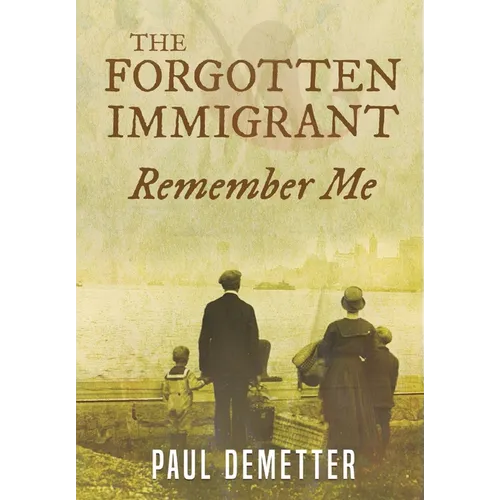The Forgotten Immigrant: Remember Me