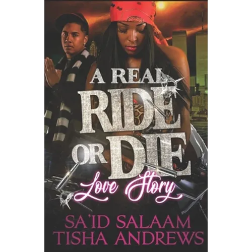 A Real RIDE or DIE Love Story