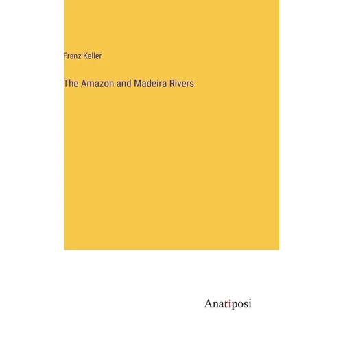 The Amazon and Madeira Rivers