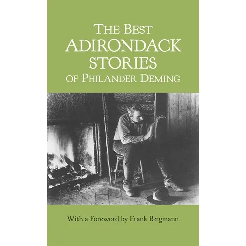 The Best Adirondack Stories of Philander Deming