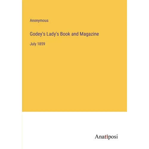 Godey's Lady's Book and Magazine: July 1859