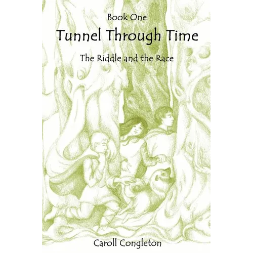 Tunnel Through Time: The Riddle and the Race
