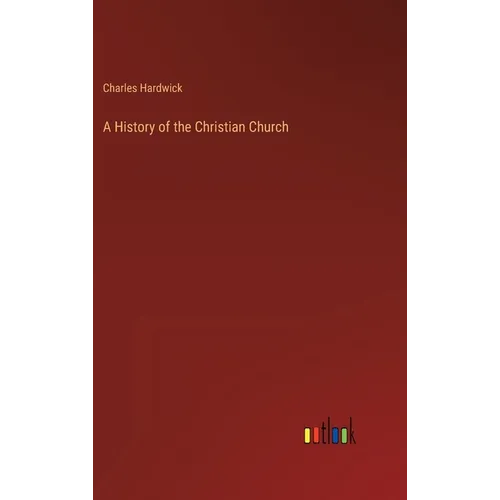 A History of the Christian Church