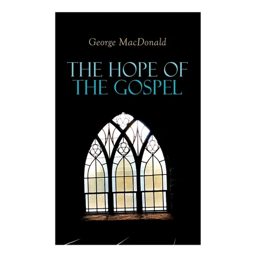 The Hope of the Gospel