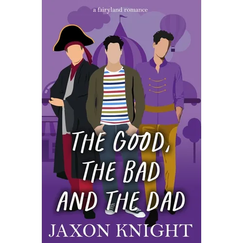 The Good, the Bad and the Dad