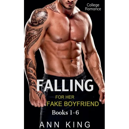 College Romance: Falling For Her Fake Boyfriend Books 1-6