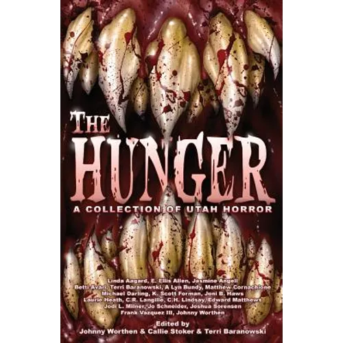 The Hunger: A Collection of Utah Horror