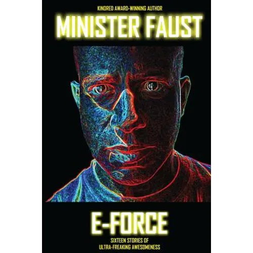 E-Force: Sixteen Stories of Ultra-Freaking Awesomeness