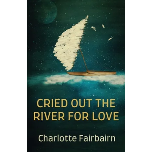 Cried Out the River for Love