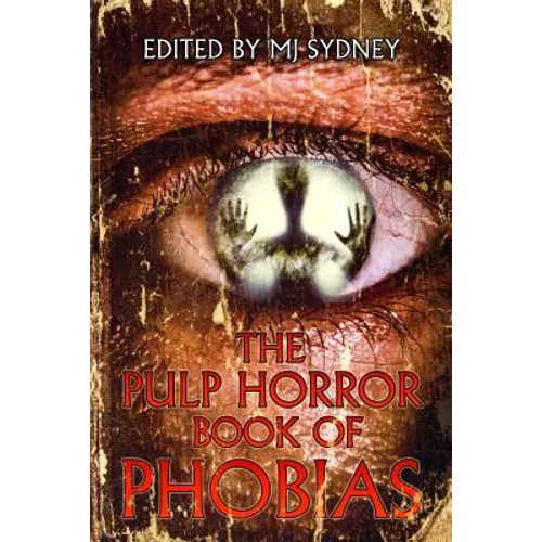 The Pulp Horror Book of Phobias
