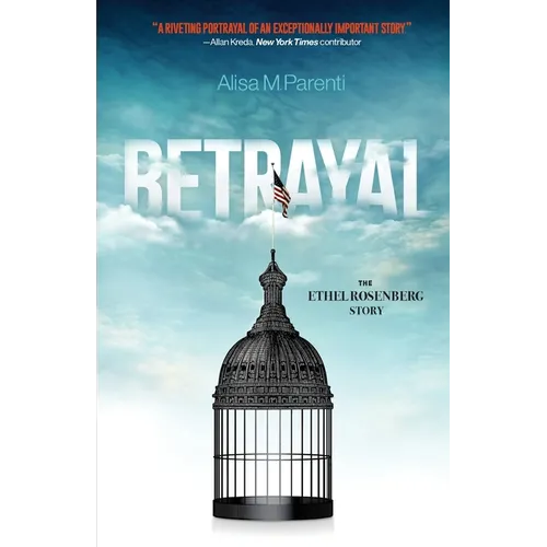 Betrayal: The Ethel Rosenberg Story