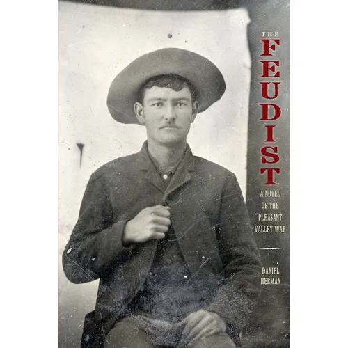 The Feudist: A Novel of the Pleasant Valley War
