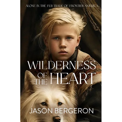 Wilderness of the Heart
