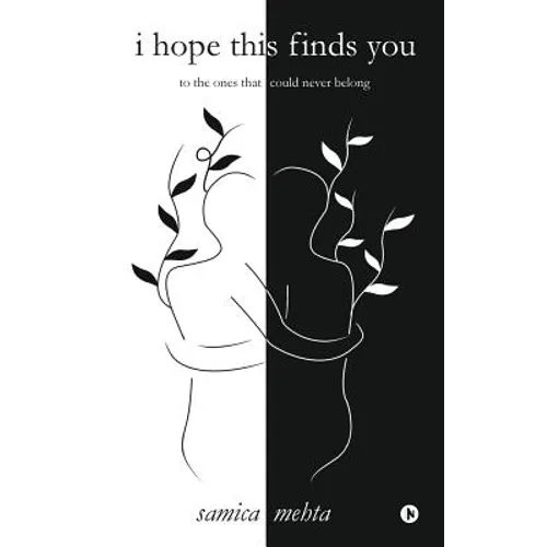 I Hope This Finds You: To the Ones That Could Never Belong