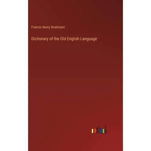 Dictionary of the Old English Language
