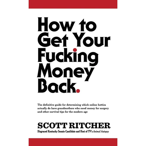 How to Get Your Fucking Money Back