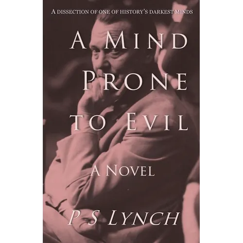 A Mind Prone to Evil