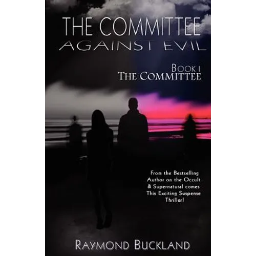 The Committee Against Evil Book I: The Committee: The Committee