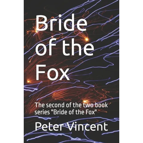 Bride of the Fox: The second of the two book series Bride of the Fox