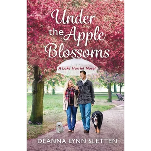 Under the Apple Blossoms: A Lake Harriet Novel