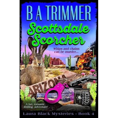 Scottsdale Scorcher: a fun, romantic, thrilling, adventure...