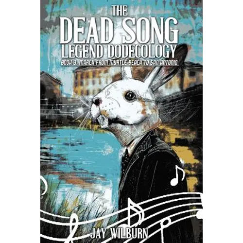 Dead Song Legend Dodecology Book 3: March