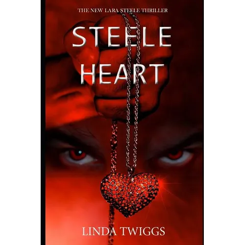 Steele Heart: A Lara Steele Novel