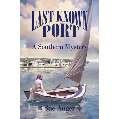 Last Known Port: A Southern Mystery