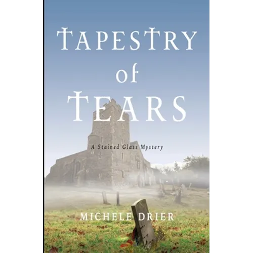 Tapestry of Tears: A Stained Glass Mystery