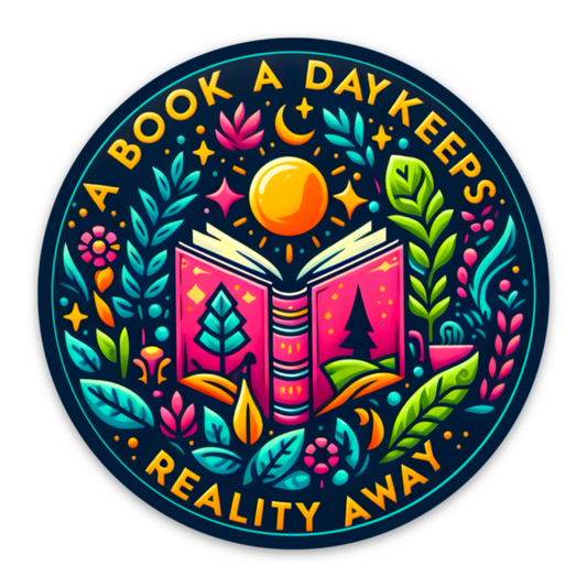 A round sticker that says "A Book A Day Keeps Reality Away with colorful leaf, flower, sun, star, and moon graphics with a pink book at its center.