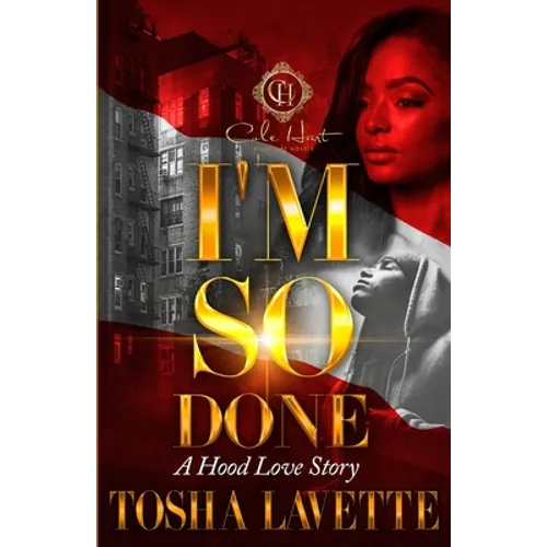 I'm So Done: A Hood Love Story: Standalone