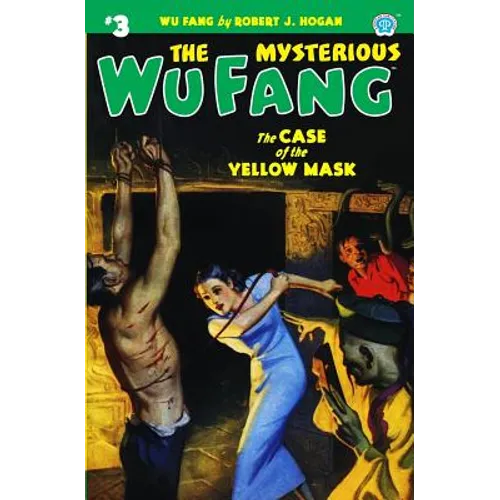 The Mysterious Wu Fang #3: The Case of the Yellow Mask