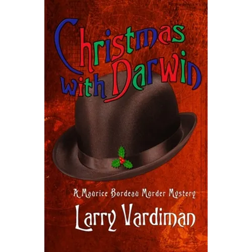 Christmas with Darwin: A Maurice Bordeau Murder Mystery