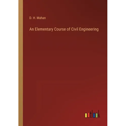 An Elementary Course of Civil Engineering