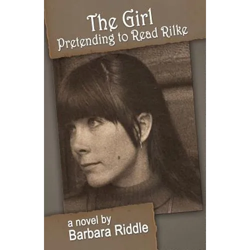 The Girl Pretending To Read Rilke