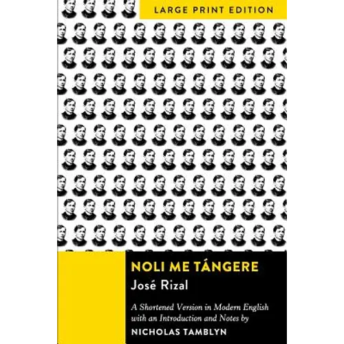 Noli Me Tángere: A Shortened Version in Modern English with an Introduction and Notes