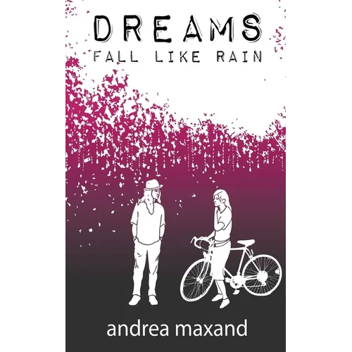 Dreams Fall Like Rain