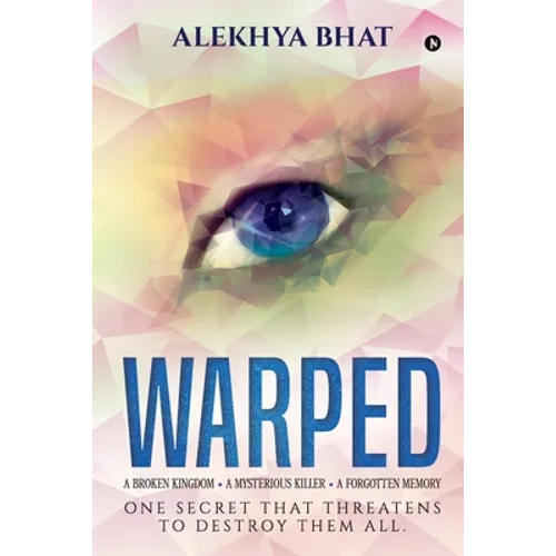 Warped: A Broken Kingdom. A Mysterious Killer. A Forgotten Memory. One secret that threatens to destroy them all.