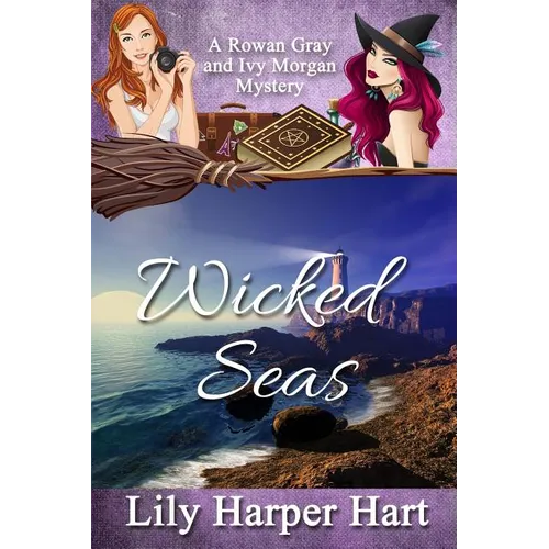 Wicked Seas: A Rowan Gray and Ivy Morgan Mystery