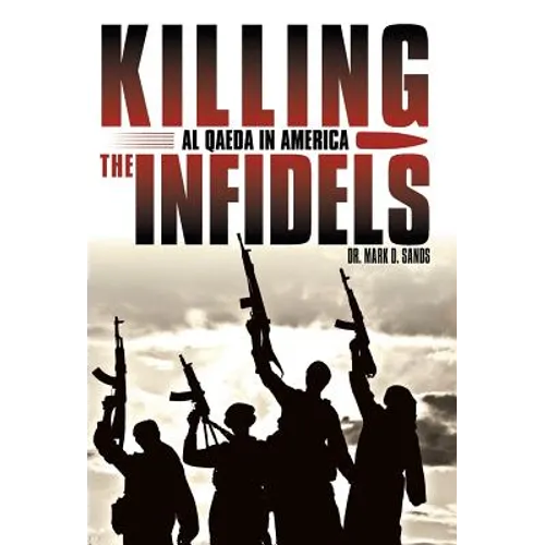 Killing the Infidels: Al Qaeda in America