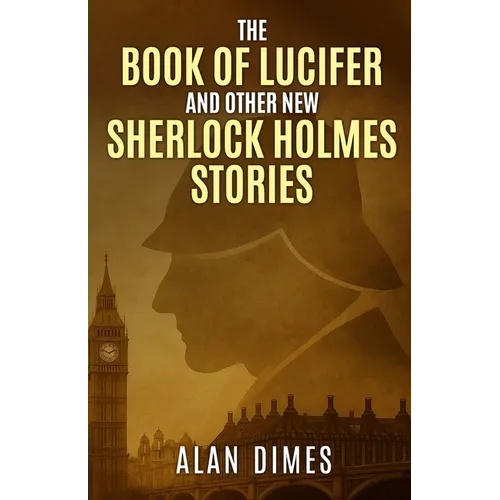 The Book of Lucifer and Other New Sherlock Holmes Stories