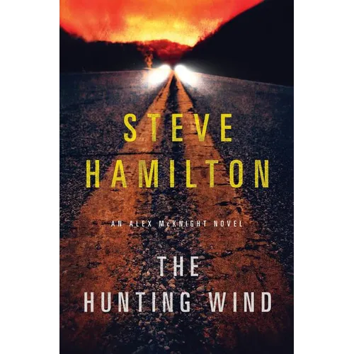 The Hunting Wind: An Alex McKnight Mystery