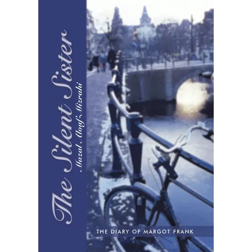 The Silent Sister: The Diary of Margot Frank