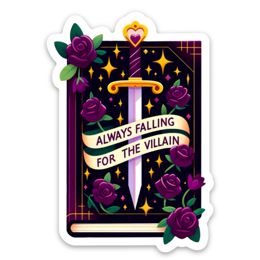 A die-cut sticker featuring a stylized book cover with a vertical sword, purple roses, gold stars, and a cream banner reading 'ALWAYS FALLING FOR THE VILLAIN' on a dark background.