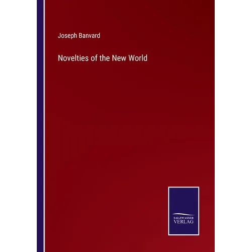 Novelties of the New World
