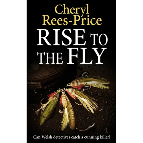 Rise to the Fly: Can Welsh detectives catch a cunning killer?