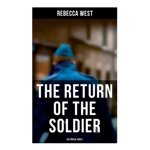 The Return of the Soldier (Historical Novel)