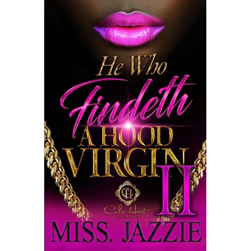 He Who Findeth A Hood Virgin 2: An African American Romance