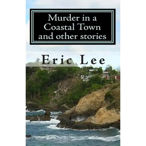 Murder in a Coastal Town and other stories