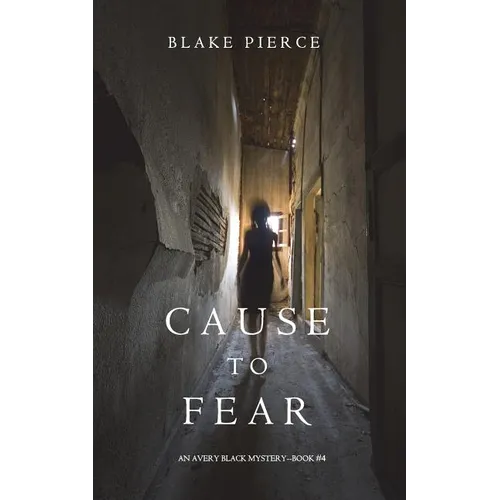 Cause to Fear (An Avery Black Mystery-Book 4)